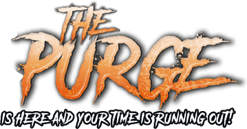 The purge is here and your time is running out!